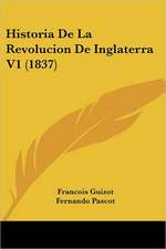 Historia De La Revolucion De Inglaterra V1 (1837)