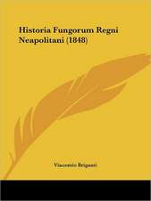 Historia Fungorum Regni Neapolitani (1848)