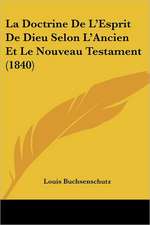 La Doctrine De L'Esprit De Dieu Selon L'Ancien Et Le Nouveau Testament (1840)