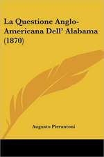 La Questione Anglo-Americana Dell' Alabama (1870)