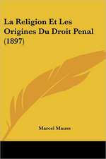 La Religion Et Les Origines Du Droit Penal (1897)