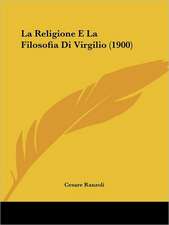 La Religione E La Filosofia Di Virgilio (1900)