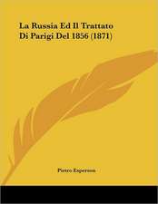 La Russia Ed Il Trattato Di Parigi Del 1856 (1871)