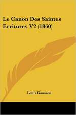 Le Canon Des Saintes Ecritures V2 (1860)