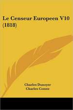 Le Censeur Europeen V10 (1818)