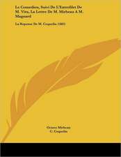 Le Comedien, Suivi De L'Entrefilet De M. Vitu, La Lettre De M. Mirbeau A M. Magnard