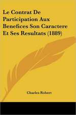 Le Contrat De Participation Aux Benefices Son Caractere Et Ses Resultats (1889)