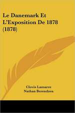 Le Danemark Et L'Exposition De 1878 (1878)