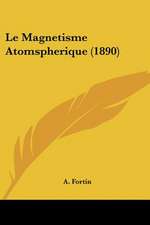 Le Magnetisme Atomspherique (1890)