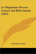 Le Majeriane Ovvero Lettere Sul Bello Ideale (1824)