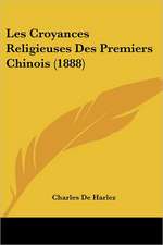 Les Croyances Religieuses Des Premiers Chinois (1888)