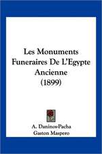 Les Monuments Funeraires De L'Egypte Ancienne (1899)