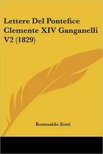 Lettere Del Pontefice Clemente XIV Ganganelli V2 (1829)