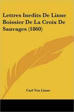 Lettres Inedits De Linne Boissier De La Croix De Sauvages (1860)