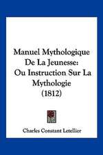 Manuel Mythologique De La Jeunesse