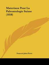 Materiaux Pour La Paleontologie Suisse (1858)