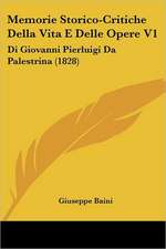 Memorie Storico-Critiche Della Vita E Delle Opere V1