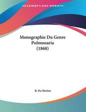 Monographie Du Genre Pulmonaria (1868)