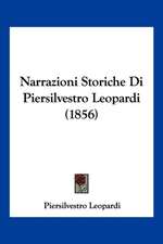 Narrazioni Storiche Di Piersilvestro Leopardi (1856)