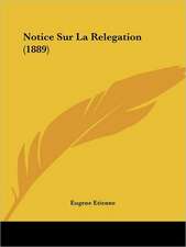 Notice Sur La Relegation (1889)