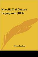 Novella Del Grasso Legnajuolo (1856)