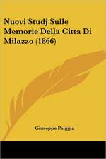 Nuovi Studj Sulle Memorie Della Citta Di Milazzo (1866)