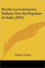 Perche La Letteratura Italiana Non Sia Popolare In Italia (1873)