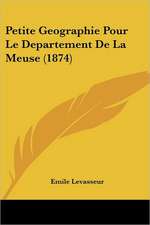 Petite Geographie Pour Le Departement De La Meuse (1874)