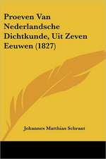 Proeven Van Nederlandsche Dichtkunde, Uit Zeven Eeuwen (1827)