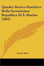 Quadro Storico-Statistico Della Serenissima Republica Di S. Marino (1842)