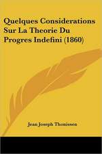 Quelques Considerations Sur La Theorie Du Progres Indefini (1860)