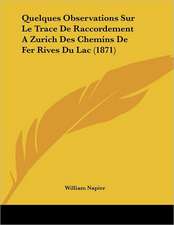 Quelques Observations Sur Le Trace De Raccordement A Zurich Des Chemins De Fer Rives Du Lac (1871)