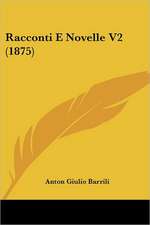 Racconti E Novelle V2 (1875)