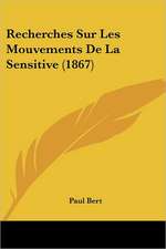 Recherches Sur Les Mouvements De La Sensitive (1867)