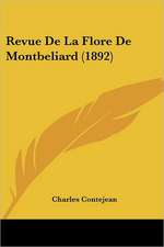 Revue De La Flore De Montbeliard (1892)