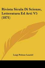 Rivista Sicula Di Scienze, Letteratura Ed Arti V5 (1871)