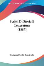 Scritti Di Storia E Letteratura (1887)