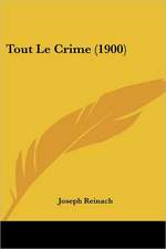 Tout Le Crime (1900)