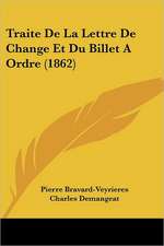 Traite De La Lettre De Change Et Du Billet A Ordre (1862)