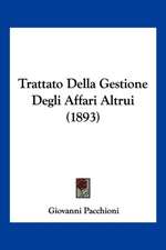 Trattato Della Gestione Degli Affari Altrui (1893)