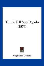 Tunisi E Il Suo Popolo (1876)