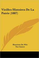 Vieilles Histoires De La Patrie (1887)