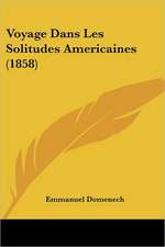 Voyage Dans Les Solitudes Americaines (1858)