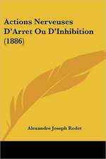 Actions Nerveuses D'Arret Ou D'Inhibition (1886)