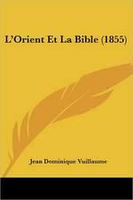 L'Orient Et La Bible (1855)