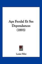 Aps Feodal Et Ses Dependances (1893)