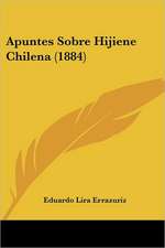 Apuntes Sobre Hijiene Chilena (1884)