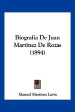 Biografia De Juan Martinez De Rozas (1894)