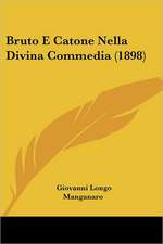 Bruto E Catone Nella Divina Commedia (1898)