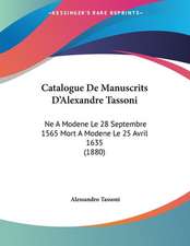 Catalogue De Manuscrits D'Alexandre Tassoni